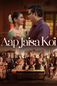 Aap Jaisa Koi (2025) ใครสักคนที่เหมือนเธอ
