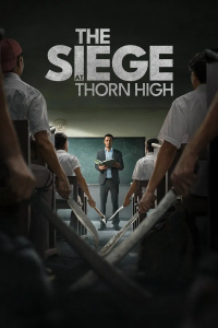 The Siege at Thorn High (2025) ปิดโรงเรียนล่าโหดครู