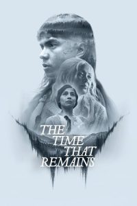 The Time That Remains (2025) เวลาที่เหลืออยู่