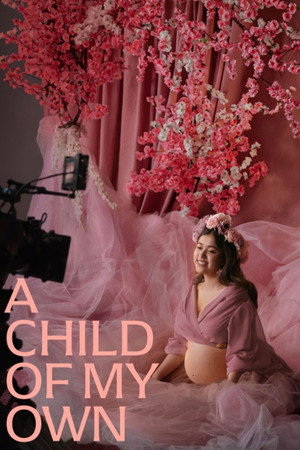 ดูหนัง A Child of My Own (2026) ขอให้ฉันได้เป็นแม่ เต็มเรื่อง